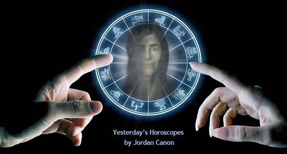 Yesterday's Daily Horoscopes by Jordan Canon